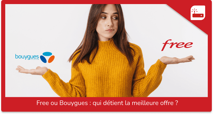 Free ou Bouygues : qui détient la meilleure offre ?