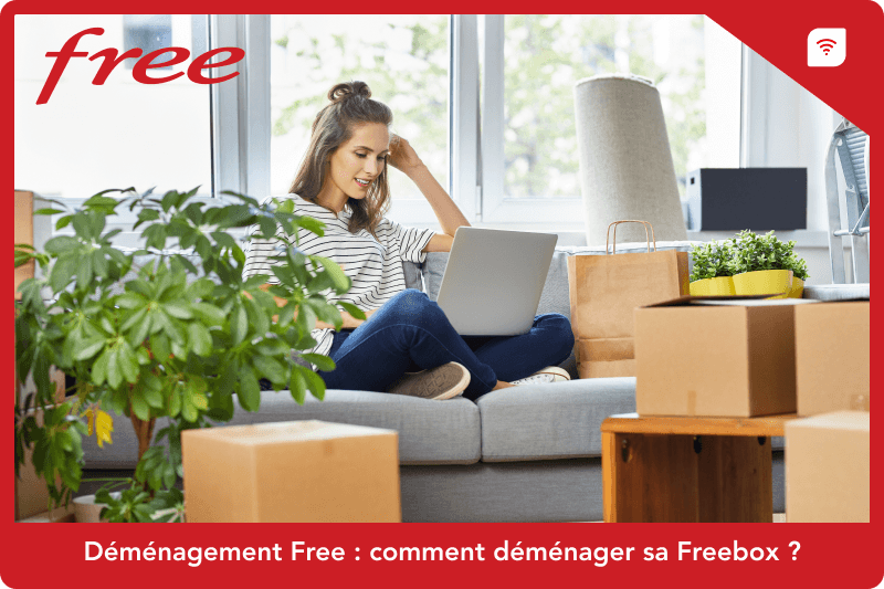 Déménagement Free : comment déménager sa Freebox ?